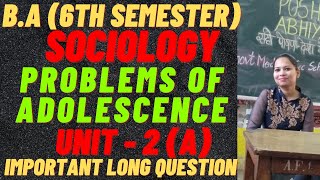 Full SOCIOLOGY (6th SEM) ||PROBLEMS OF ADOLESCENCE UNIT-2 (A) #punjabuniversity #rightguidance News