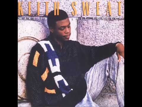Keith Sweat - Make it last forever  ft Jacci McGhee