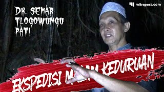 ANGKER!, ADA TANGISAN WANITA DI PETILASAN NYAI AGENG KEDURUHAN TLOGOWUNGU PATI - MISTERI PATI