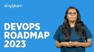 DevOps Roadmap 2023 | How to Become a DevOps Engineer? | DevOps Career Roadmap | Simplilearn