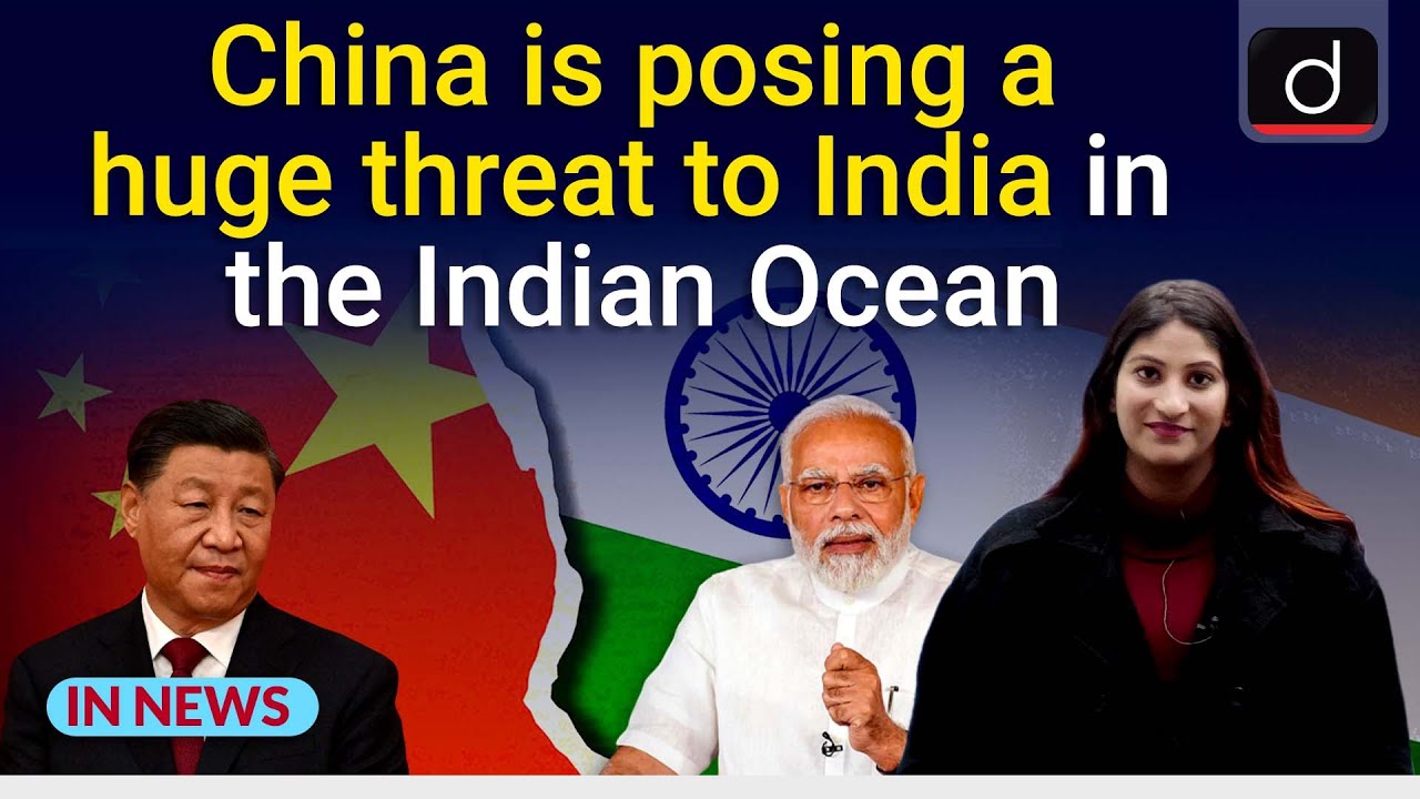 China Is Posing A Huge Threat To India In The Indian Ocean IN NEWS China is posing a huge threat to india in the indian ocean in news