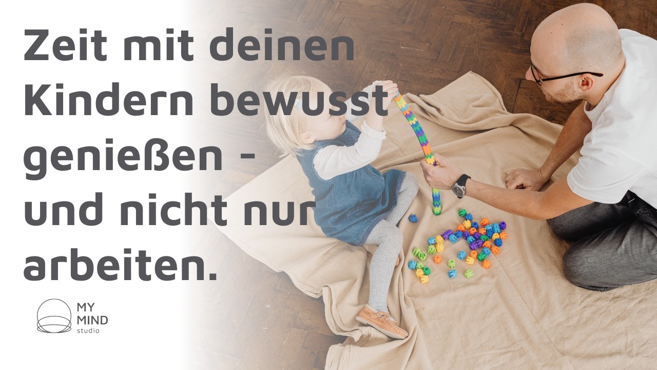 Papa ist zwar da, aber nicht präsent? So stoppst du das Gedankenkarussell