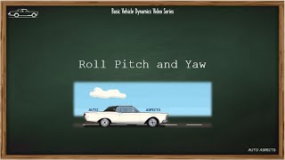 Roll Pitch and Yaw | Auto Aspects | Basic Vehicle Dynamics terms #4
