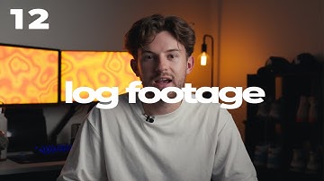 Lesson 12: Log Footage Tutorial