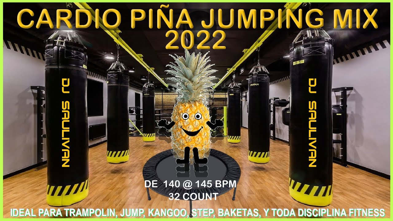 CARDIO MIX PIÑA 🍍 JUMPING MIX 2022 DEMO @djsaulivan - YouTube