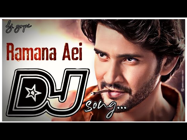 Ramana Aei Dj Song🔥||#TeluguDjSongs||#gunturu karam movie Dj Song||Dj Gopi From Ongole class=