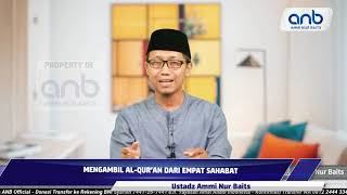 Mengambil Ilmu al quran dari 4 sahabat Ustadz Ammi Nur Baits