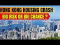 Why Hong Kong’s Real Estate Market Is Crashing? Is It an Investor Opportunity or a Risk?