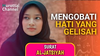 QORI'AH CANTIK 😍 Murottal Al-Quran Merdu Surat Al-Jatsiyah -Fathmah Muthi'ah || Murottal Channel