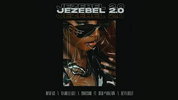 Boniface, HENNYBELIT, Hugo Flash, Major League Djz & Professor – Jezebel 2.0 (Official Audio)