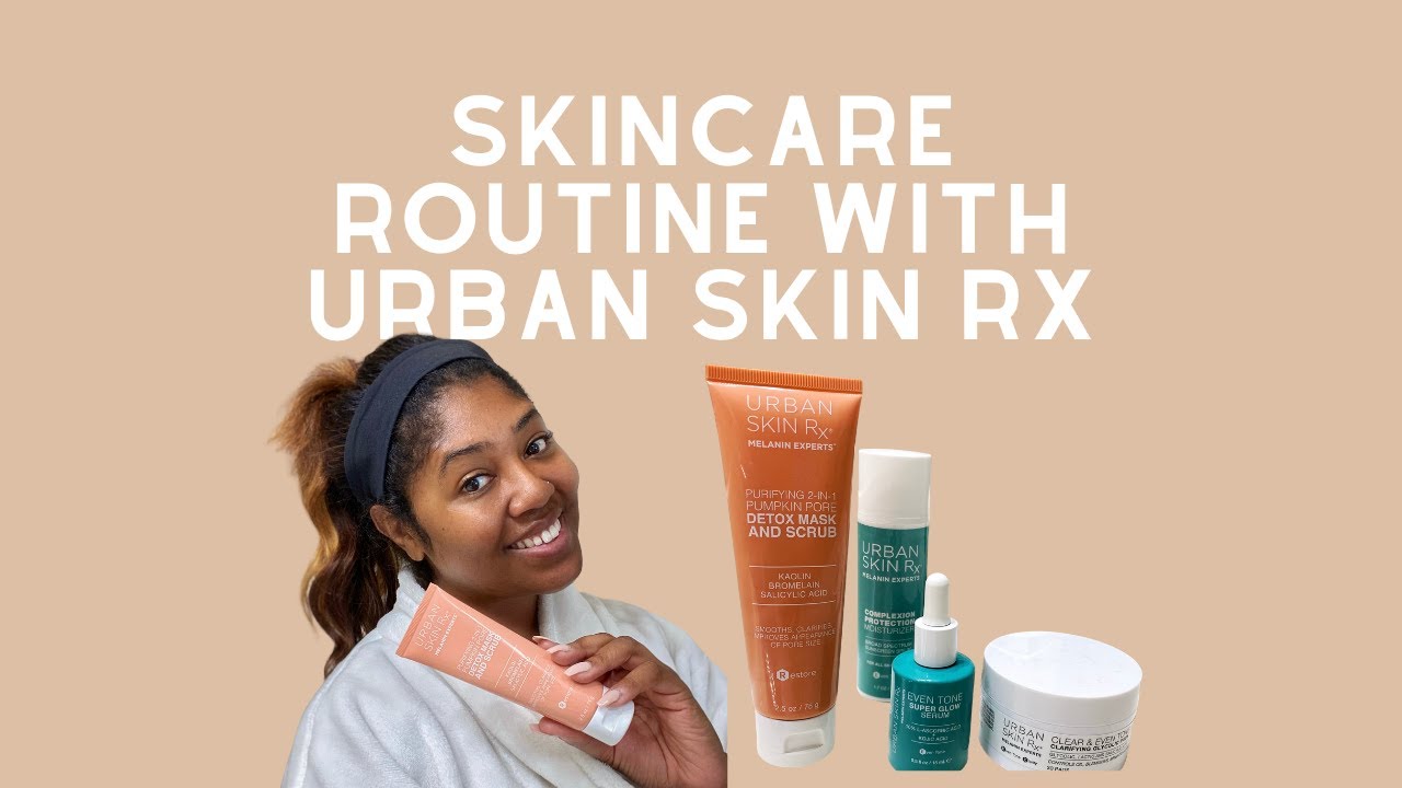 Urban Rx Skin Routine Morning Skincare Routine using Urban Skin RX - YouTube
