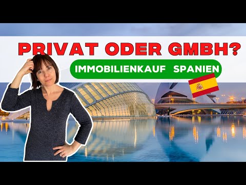 Immobilien privat oder mit GmbH kaufen? Haus kaufen in Spanien.