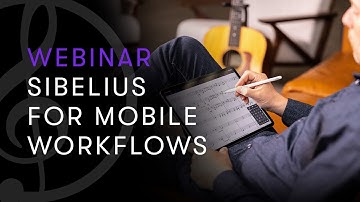 Learn Sibelius for Mobile Workflows