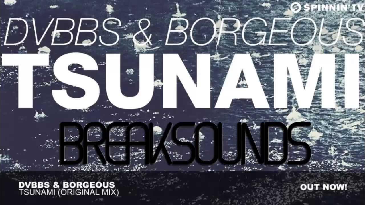 Tsunami певец. Tsunami radio edit dvbbs, borgeous. Tsunami dvbbs. Gomf dvbbs. Dvbbs borgeous tsunami.