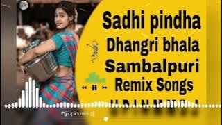 sadhi pindha dhangri bhala Sambalpuri Remix Songs u.p.i.n. m.m. d.j. k.i.n.g