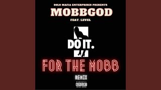 Do It for the Mobb (Remix) - MobbGod