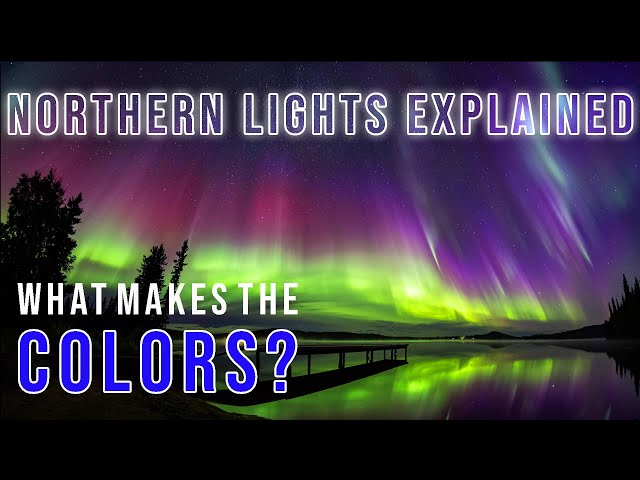 What Creates the Colors in the Northern Lights? - Causes of the Aurora Colors Explained class=