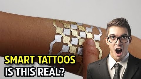 Smart Tattoos | Future Technology that will Blow your MIND