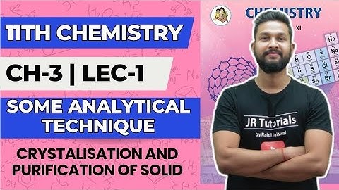 11th Chemistry | Chapter 3 | Some Analytical Technique | Lecture 1 | Maharashtra Board |