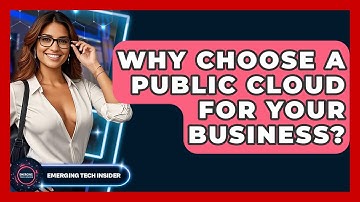 Why Choose A Public Cloud For Your Business? - Emerging Tech Insider