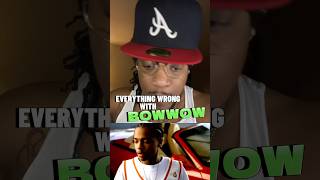 EVERYTHING WRONG WITH BOW WOW PART 1