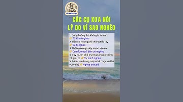 Các cụ xưa nói lý do vì sao nghèo #cổnhândạy #cuocsong #baihoccuocsong