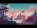 Perdu la tte  relaxante lofi melody chill lofi hip hop radio