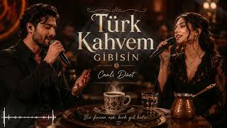 ☕ Türk Kahvem Gibisin ❤️ Kırk Yıl Hatırı Olan Aşk