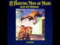 A Fighting Man of Mars by Edgar Rice Burroughs read by Mark Nelson Part 1/2 | Full Audio Book