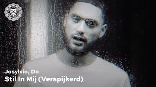 Video-Miniaturansicht von „Josylvio, Do - Stil In Mij (Verspijkerd) [prod. Rock-A-Tune]“