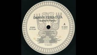 Danny Tenaglia - Bottom Heavy (Danny's Bottom Heavy Remix)