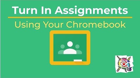Turn In Google Classroom Assignments Using Your Chromebook