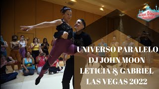 UNIVERSO PARALELO 🎶 DJ John Moon & Dany Romano 🎶 Bachata DEMO LETICIA & GABRIEL 2022