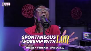 Spontaneous Worship with Lor | Eng. 2