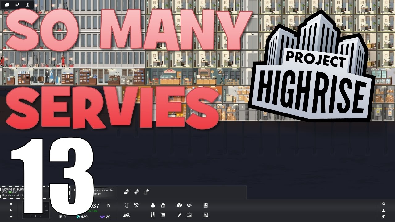 SO MANY SERVICES - Project Highrise #13