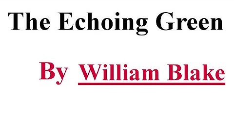 The Echoing Green by William Blake / Explanation line by line in Hindi