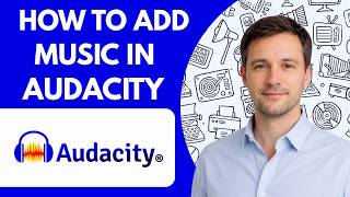 How to Add Music in Audacity Full Guide 2026