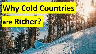 Why are Cold Countries Richer than Hot Countries? | Cold Places vs Hot Places | English