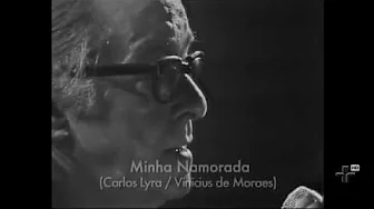 Vinicius de Moraes e Toquinho - Minha Namorada Vinicius de Moraes e Toquinho - Minha Namorada
