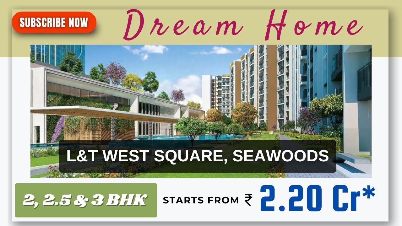 L&T West Square Seawoods offers 2, 2.5  & 3 BHK Flats Starting @ 2.20 Cr* | ☎️93269 59938 