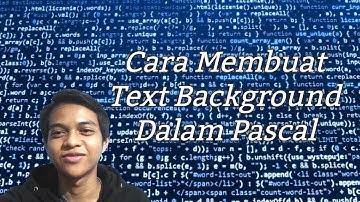 Cara Membuat Text Background Dalam Pascal