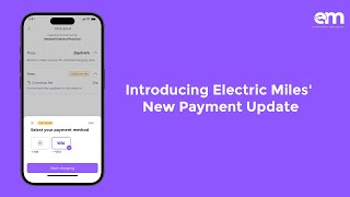Introducing Electric Miles' New Payment Update!