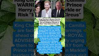 King Charles III &amp; Queen Camilla WARNED: Avoid Prince Harry &amp; Meghan Markle