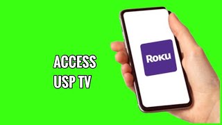 How to Access USP TV on ROKU TV