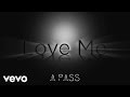 A Pass Love Me AUDIO mp3