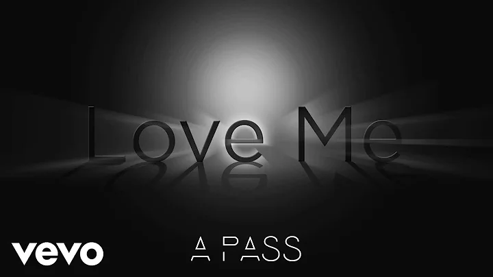 A pass - Love Me (AUDIO)