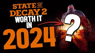What is State of Decay 2, and is it Worth Playing in 2024?