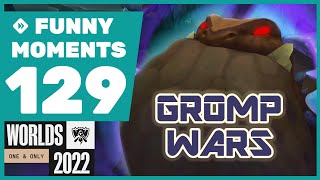 GROMP WARS Funny Moments #129 Worlds 2022 Group Stage Second Round-Robin