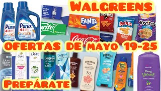 Walgreens OFERTAS ADELANTADAS MAYO 19  25 prepárate