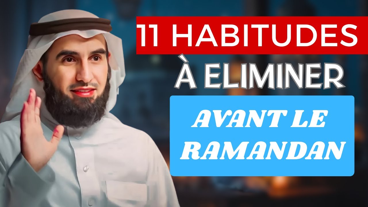 Voici les 11 habitudes à éliminer pour purifier votre cœur avant ramadan | #ramadan2026